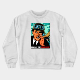 BEWARE THE ANARCHIST Crewneck Sweatshirt